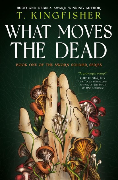 What Moves The Dead, T. Kingfisher - Paperback - 9781803360072