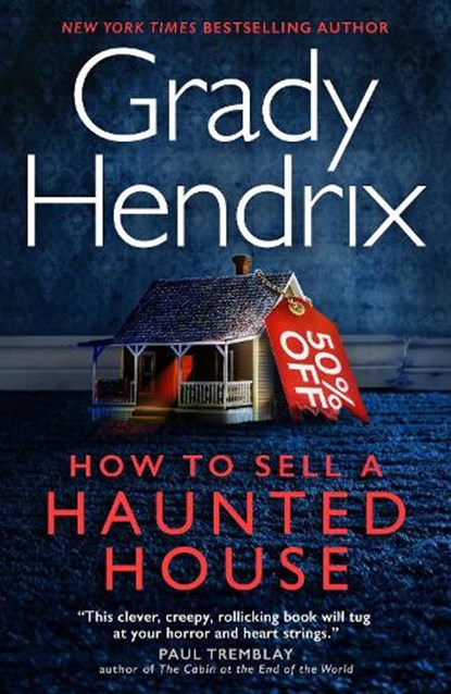 How to Sell a Haunted House, Grady Hendrix - Paperback - 9781803360553