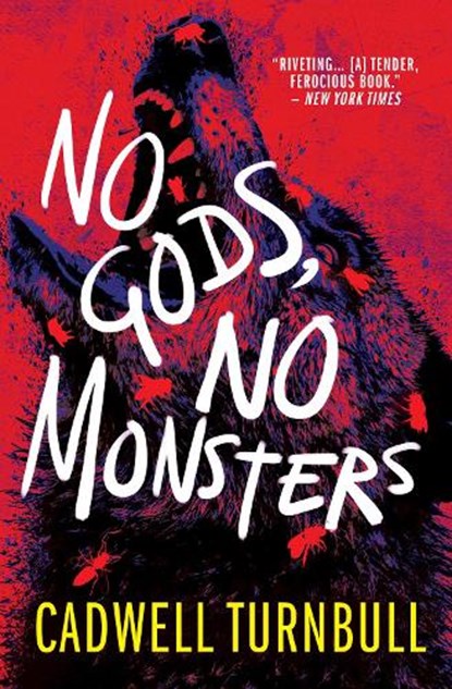 No Gods, No Monsters, Cadwell Turnbull - Paperback - 9781803361512