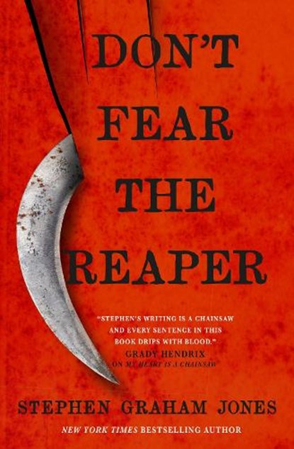 Don't Fear the Reaper, Stephen Graham Jones - Paperback - 9781803361741