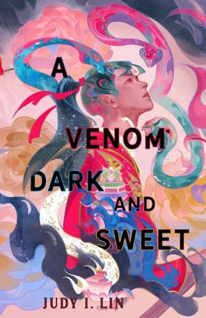 A Venom Dark and Sweet, Judy I. Lin - Paperback - 9781803362205