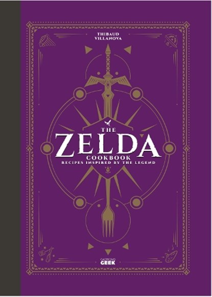 The Unofficial Zelda Cookbook, Thibaud Villanova - Gebonden - 9781803362816