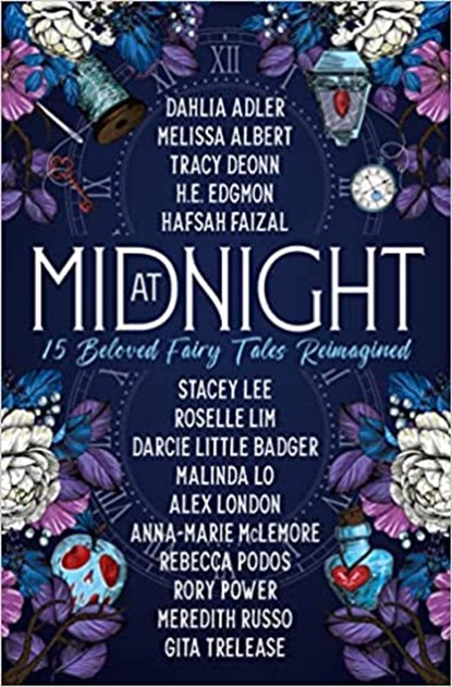 At Midnight: 15 Beloved Fairy Tales Reimagined, Dahlia Adler ; Tracy Deonn ; Melissa Albert ; Hafsah Faizal - Paperback - 9781803363233