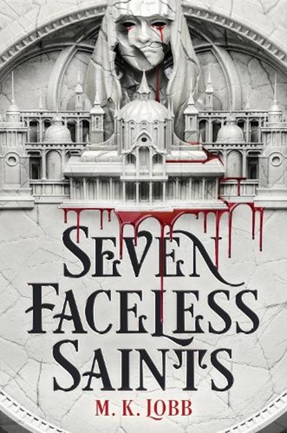 Seven Faceless Saints, M.K. Lobb - Paperback - 9781803363783