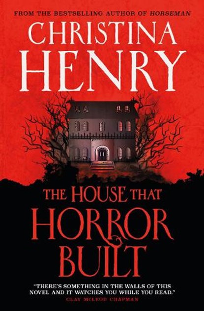 The House that Horror Built, Christina Henry - Paperback - 9781803364032