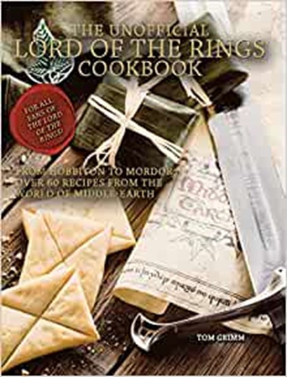 Lord of the Rings: The Unofficial Cookbook, GRIMM,  Tom - Gebonden Gebonden - 9781803364162