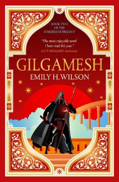 The Sumerians trilogy - Gilamesh, Emily H. Wilson - Paperback - 9781803364421