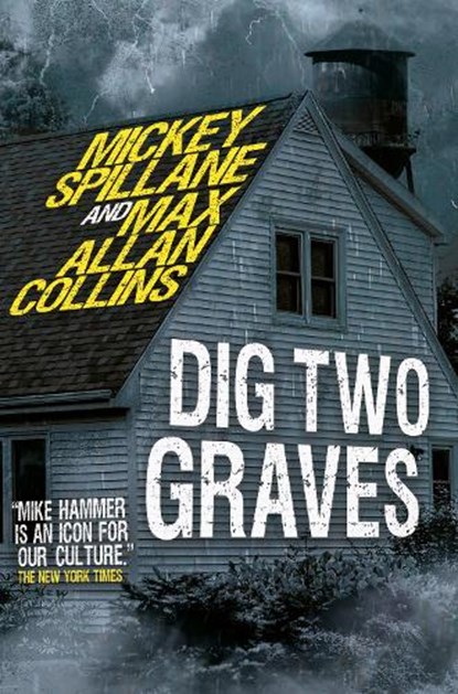 Mike Hammer - Dig Two Graves, Mickey Spillane ; Max Allan Collins - Gebonden - 9781803364612