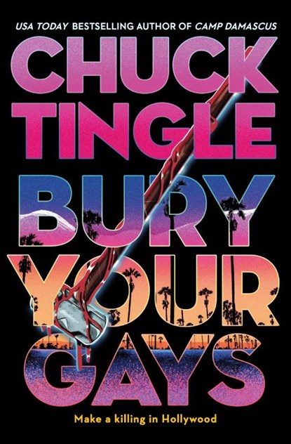 Bury Your Gays, Chuck Tingle - Paperback - 9781803365183