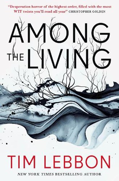 Among the Living, Tim Lebbon - Paperback - 9781803365947