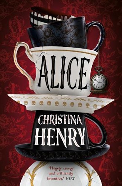 Alice - Signed edition, Christina Henry - Gebonden - 9781803366227