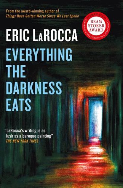 Everything the Darkness Eats, Eric LaRocca - Paperback - 9781803366456