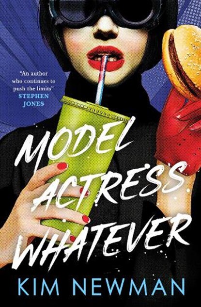 Model Actress Whatever, Kim Newman - Paperback - 9781803366678