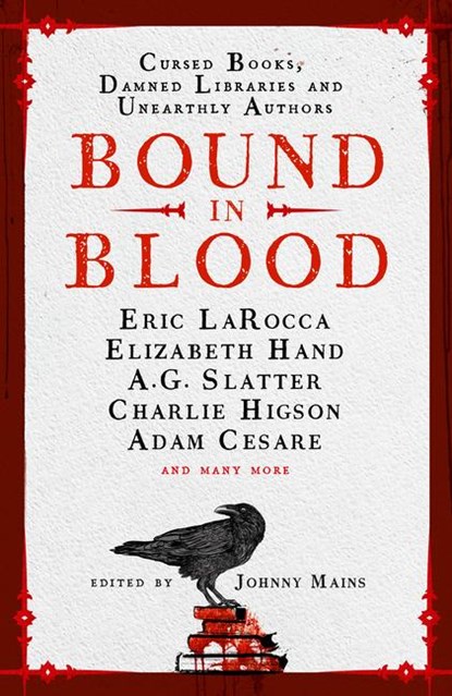 Bound in Blood, Johnny Mains ; Charlie Higson ; Adam Cesare ; Eric LaRocca - Gebonden - 9781803367491