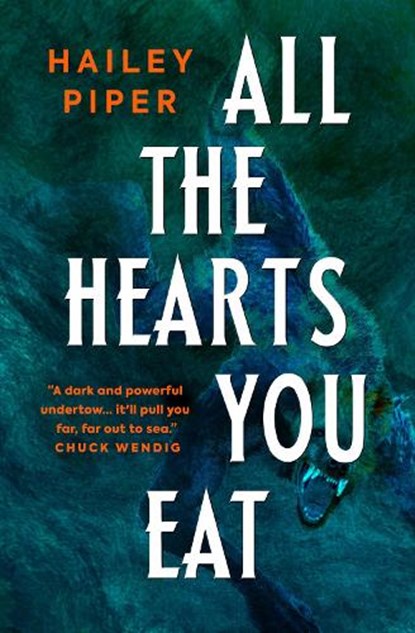 All the Hearts You Eat, Hailey Piper - Paperback - 9781803367644