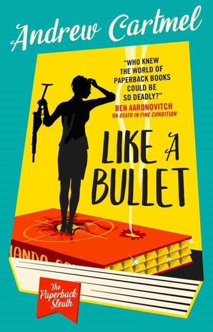 The Paperback Sleuth - Like a Bullet, Andrew Cartmel - Paperback - 9781803367941
