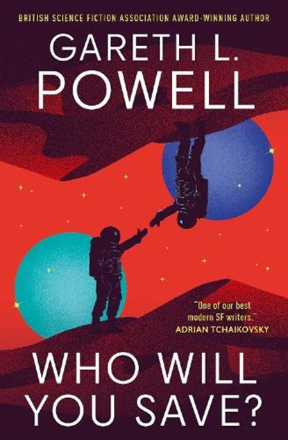 Who Will You Save?, Gareth L. Powell - Paperback - 9781803368658