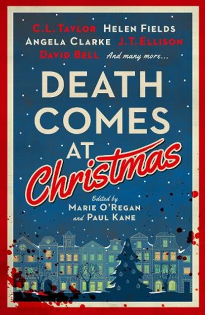 Death Comes at Christmas, C.L. Taylor ; Fiona Cummins ; Alexandra Benedict ; Susi Holliday - Gebonden - 9781803369419