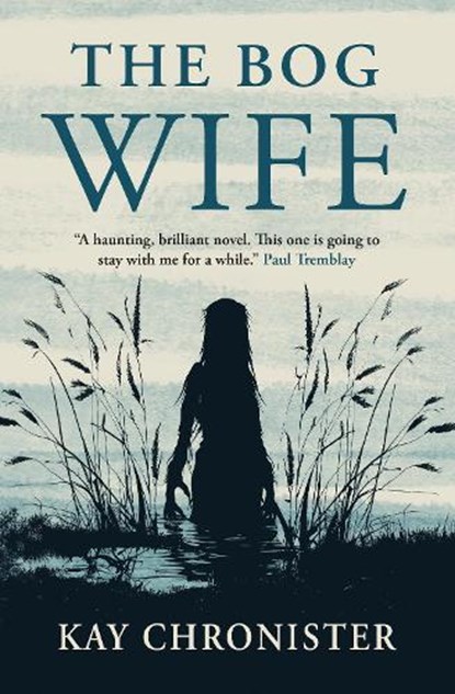 The Bog Wife, Kay Chronister - Paperback - 9781803369655
