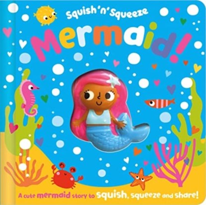 Squish 'n' Squeeze Mermaid!, Christie Hainsby - Gebonden - 9781803371436