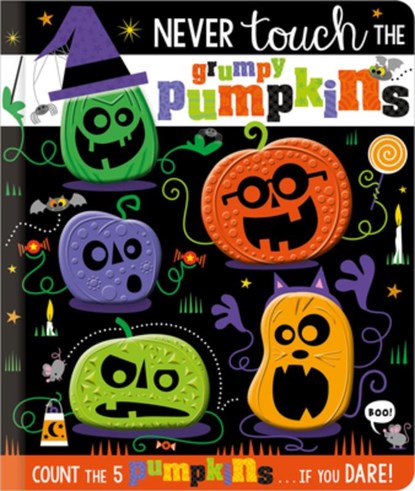 Never Touch the Grumpy Pumpkins, Rosie Greening - Gebonden - 9781803375458