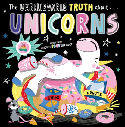 The Unbelievable Truth about Unicorns, Rosie Greening - Paperback - 9781803376240