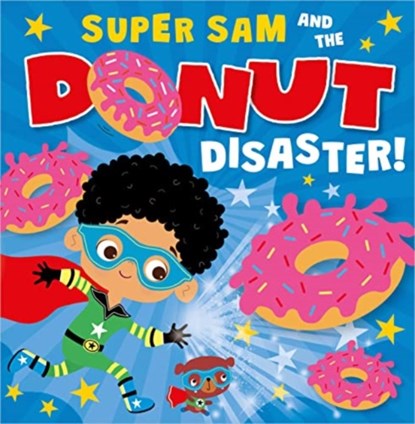 Super Sam and the Donut Disaster!, Tim Bugbird - Paperback - 9781803377582