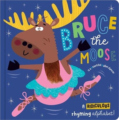 Bruce the Moose, Katherine Walker - Gebonden - 9781803378688