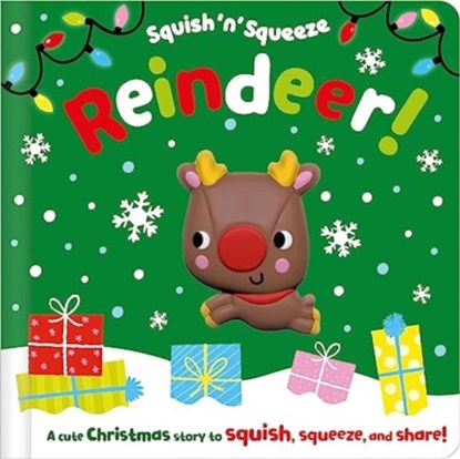 Squish 'n' Squeeze Reindeer!, Alice Fewery - Gebonden - 9781803379760