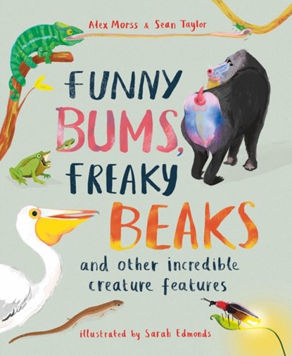 Funny Bums, Freaky Beaks, Alex Morss ; Sean Taylor - Paperback - 9781803380056
