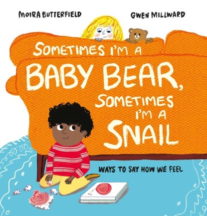 Sometimes I'm a Baby Bear, Sometimes I'm a Snail, Moira Butterfield - Gebonden - 9781803380254
