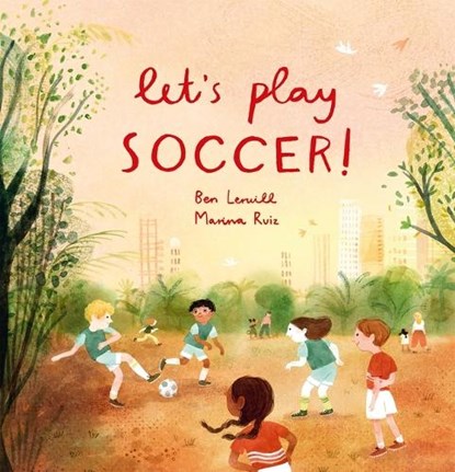 LETS PLAY SOCCER, Ben Lerwill - Paperback - 9781803380438