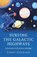 Surfing the Galactic Highways, Barry Goddard - Paperback - 9781803410104