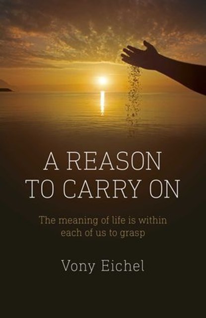 A Reason to Carry On, Vony Eichel - Ebook - 9781803410159