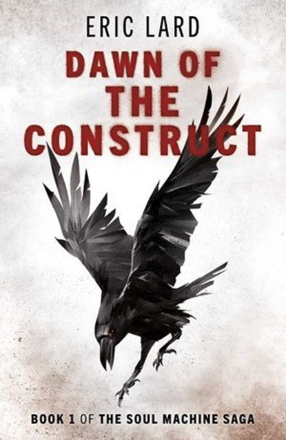 Dawn of the Construct, Eric N. Lard - Ebook - 9781803410791