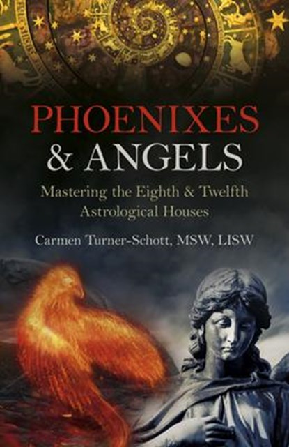 Phoenixes & Angels, Carmen Turner-Schott LISW - Paperback - 9781803410807