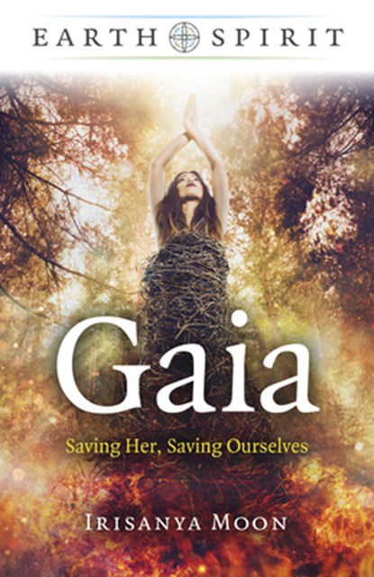 Earth Spirit - Gaia, Irisanya Moon - Paperback - 9781803411088