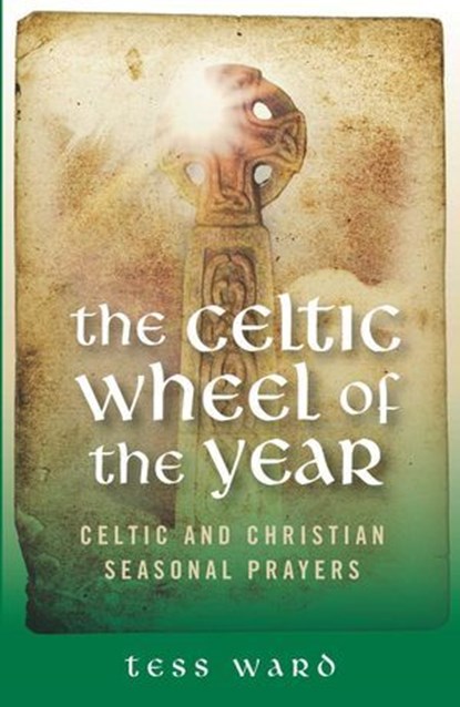 The Celtic Wheel of the Year, Tess Ward - Ebook - 9781803411385