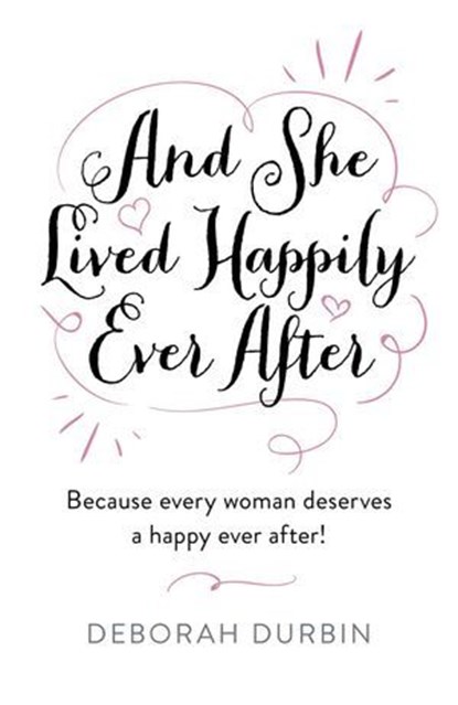 And She Lived Happily Ever After, Deborah Durbin - Ebook - 9781803411484