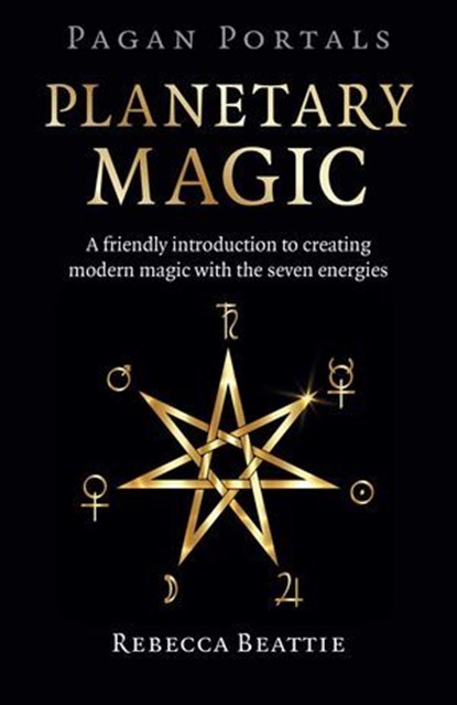 Pagan Portals: Planetary Magic, Rebecca Beattie - Ebook - 9781803411774