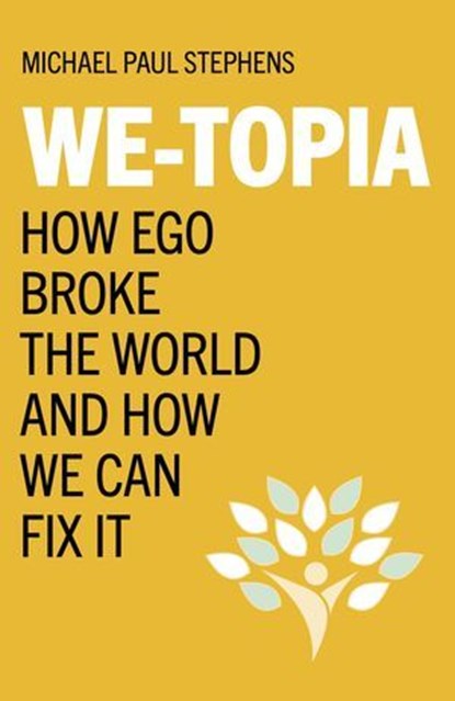 We-Topia, Michael Paul Stephens - Ebook - 9781803412399