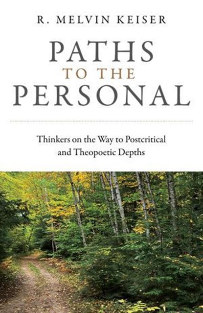 Paths to the Personal, R. Melvin Keiser - Ebook - 9781803412627