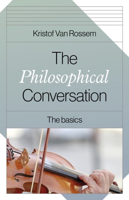 The Philosophical Conversation, Kristof Van Rossem - Paperback - 9781803412719