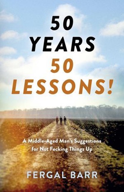 50 Years - 50 Lessons!, Fergal Barr - Ebook - 9781803412849