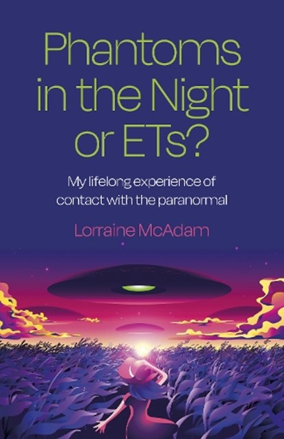 Phantoms in the Night or ETs?, Lorraine McAdam - Paperback - 9781803413051