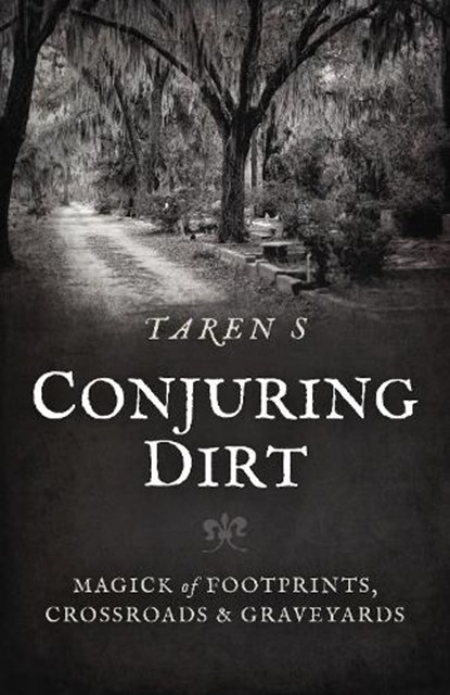 Conjuring Dirt, Taren S - Paperback - 9781803413327