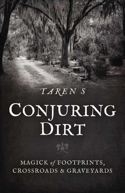 Conjuring Dirt, Taren S - Ebook - 9781803413334