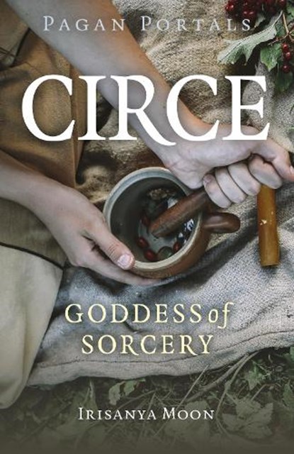 Pagan Portals - Circe, Irisanya Moon - Paperback - 9781803413822
