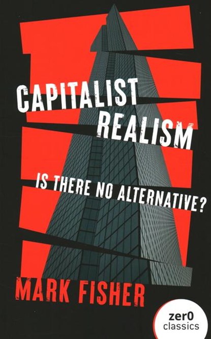 Capitalist Realism (New Edition), Mark Fisher - Paperback - 9781803414300