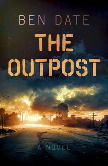 The Outpost, Ben Date - Ebook - 9781803414737